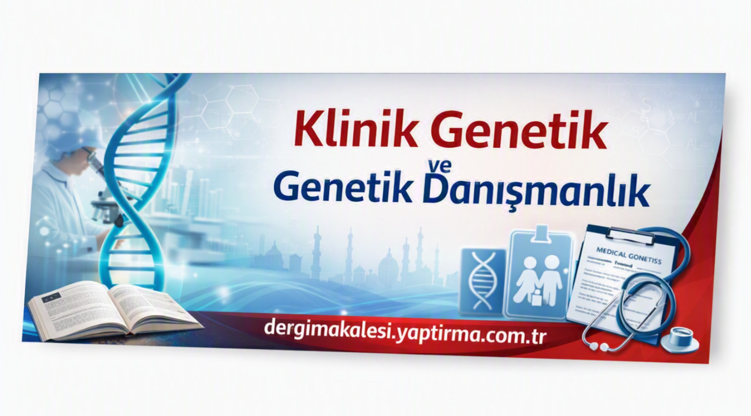 Klinik Genetik ve Genetik Danışmanlık