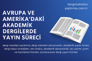 Read more about the article Avrupa ve Amerika’daki Akademik Dergilerde Yayın Süreci
