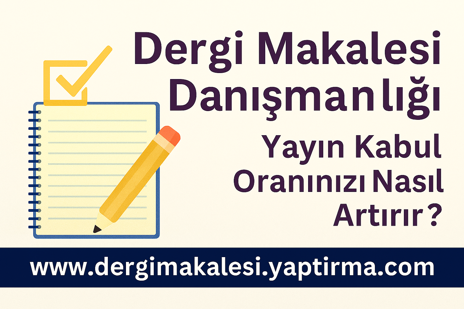 Read more about the article Dergi Makalesi Danışmanlığı: Yayın Kabul Oranınızı Nasıl Artırır?