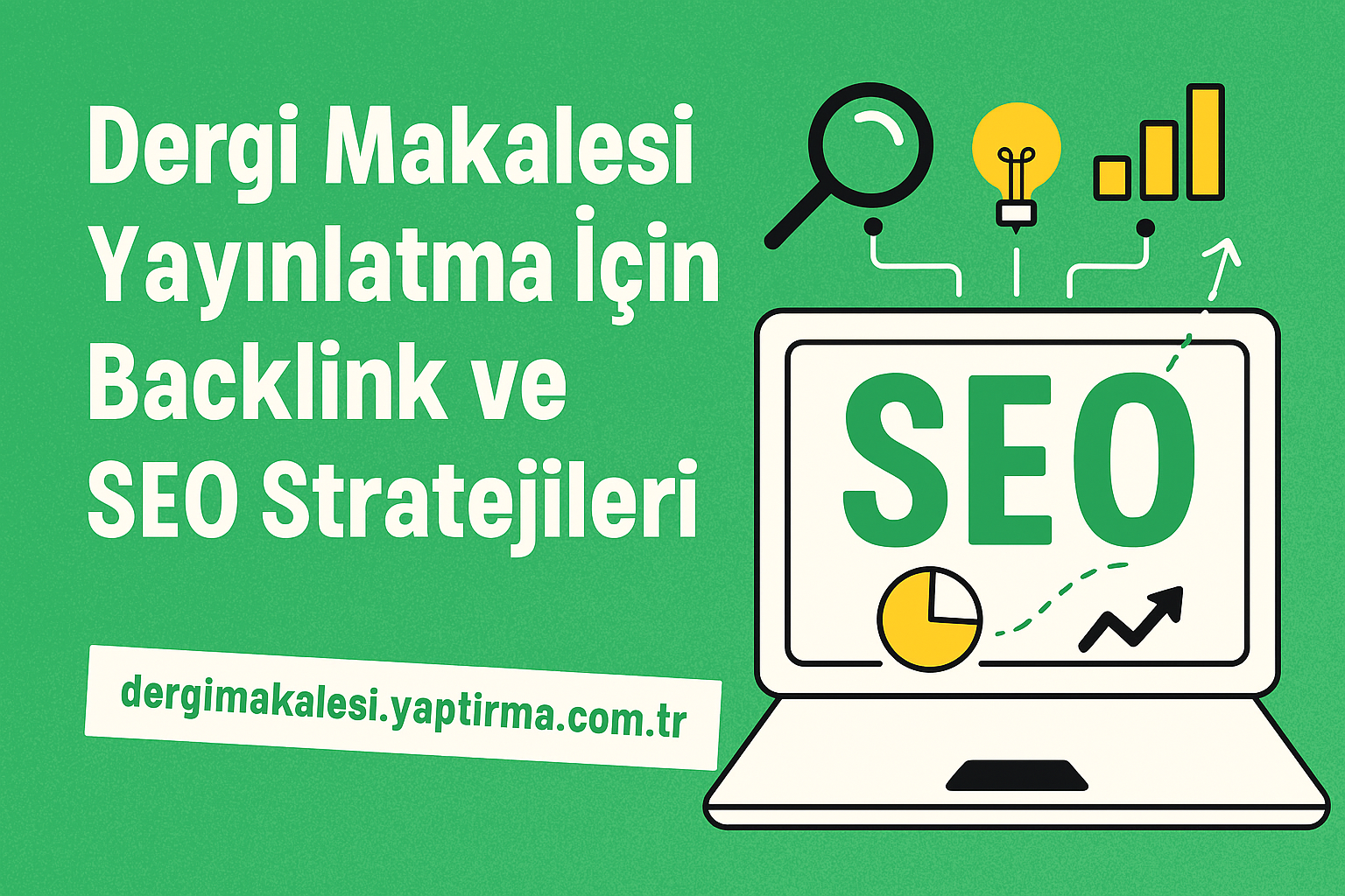 Read more about the article Dergi Makalesi Yayınlatma İçin Backlink ve SEO Stratejileri