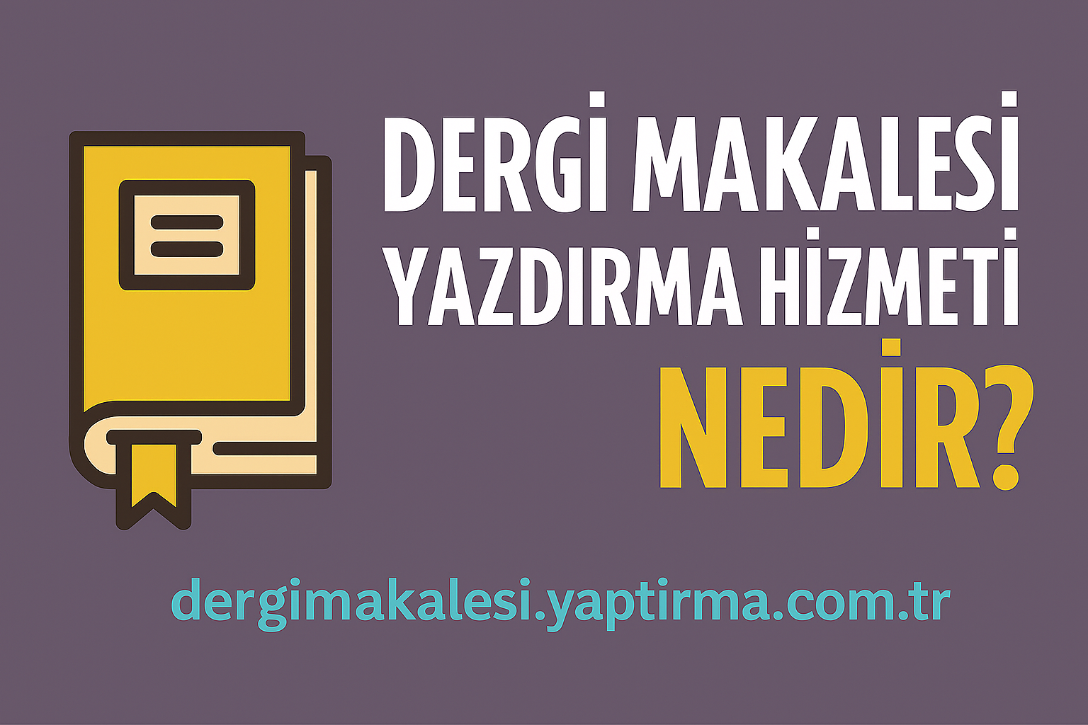 Read more about the article Dergi Makalesi Yazdırma Hizmeti Nedir? SEO Uyumlu Açıklama
