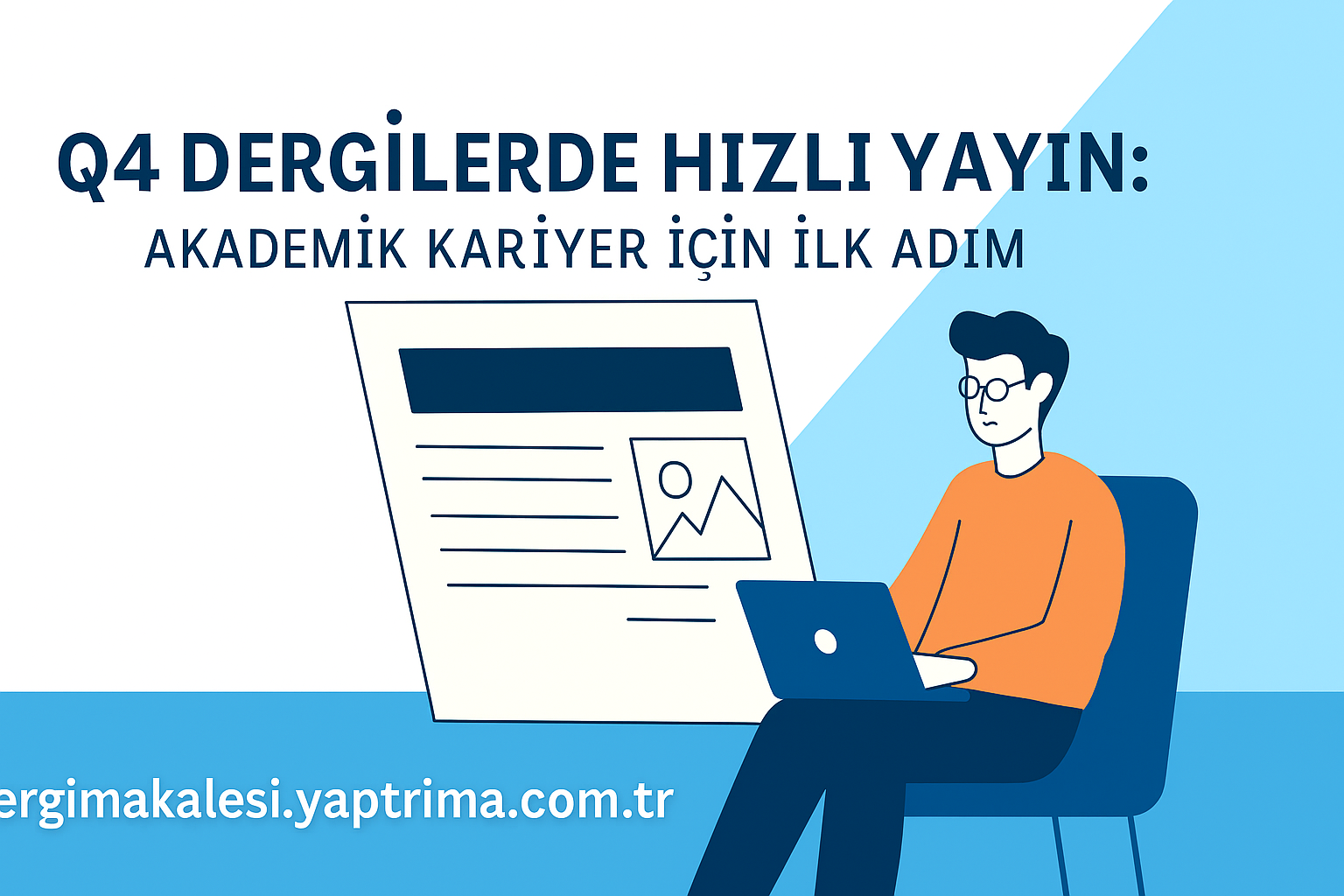 Read more about the article Dergilerde Hızlı Yayın: Akademik Kariyer İçin İlk Adım