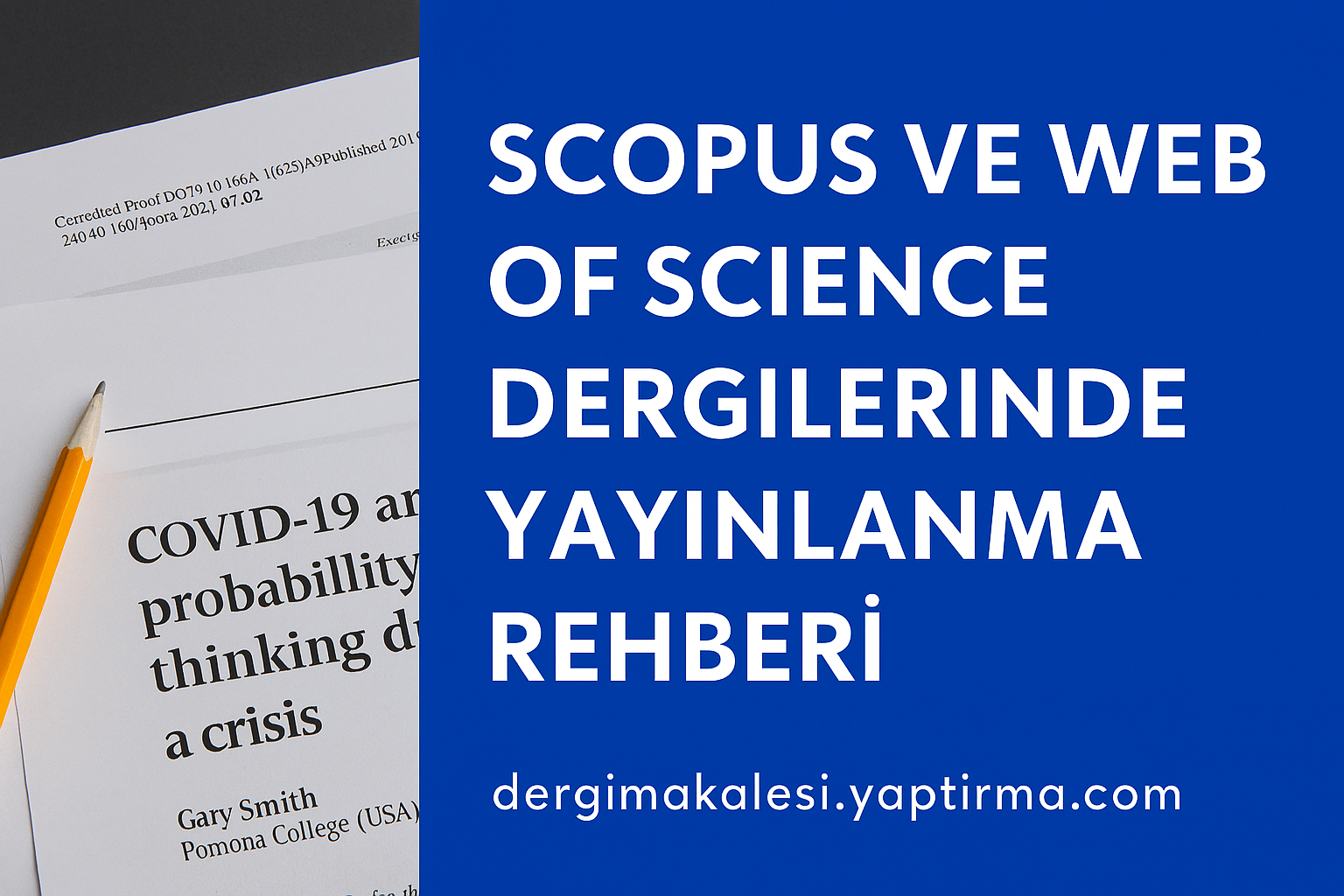 Read more about the article Scopus ve Web of Science Dergilerinde Yayınlanma Rehberi