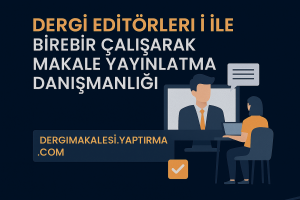 Read more about the article Dergi Editörleri ile Birebir Çalışarak Makale Yayınlatma Danışmanlığı