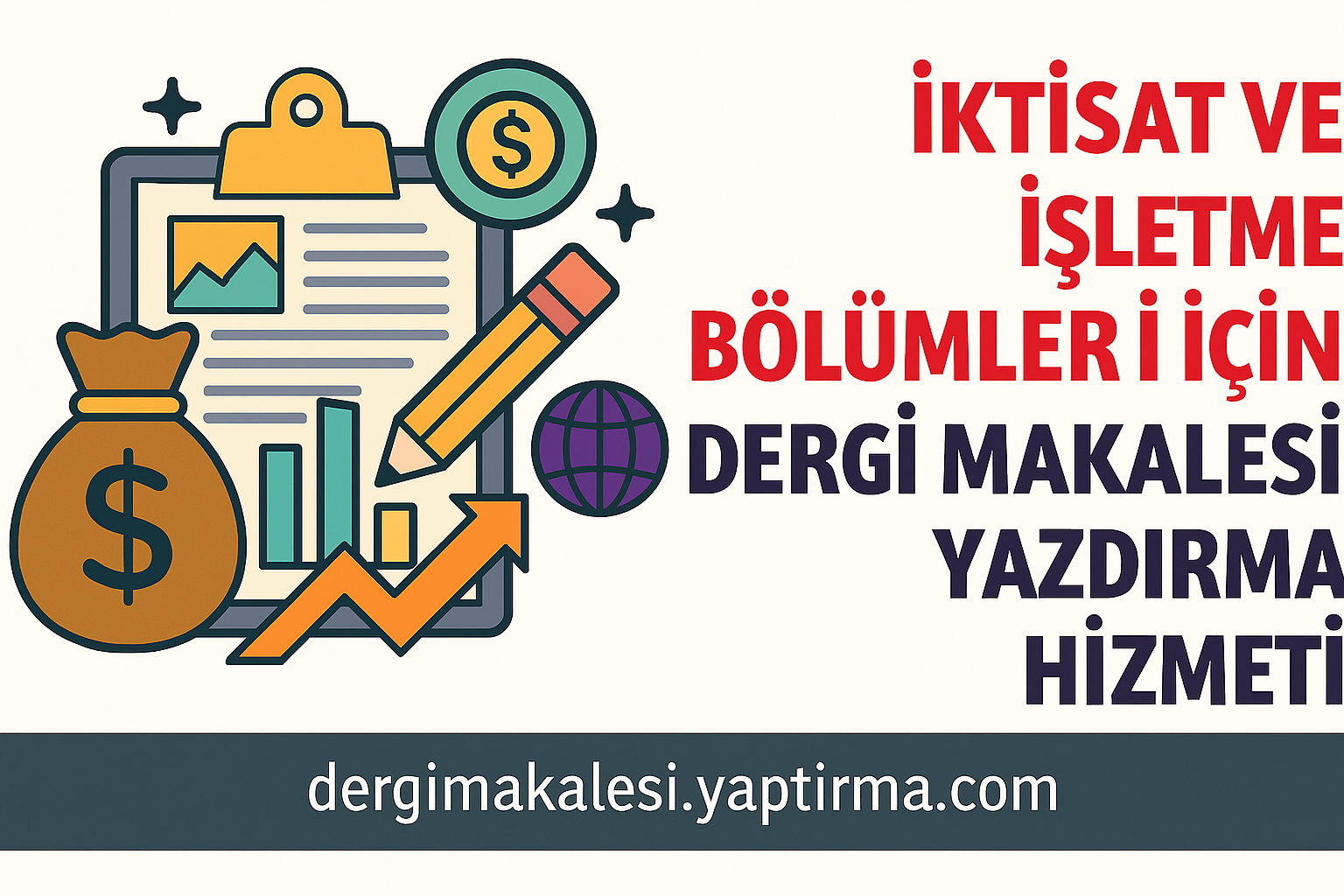 Read more about the article İktisat ve İşletme Bölümleri İçin Dergi Makalesi Yazdırma Hizmeti