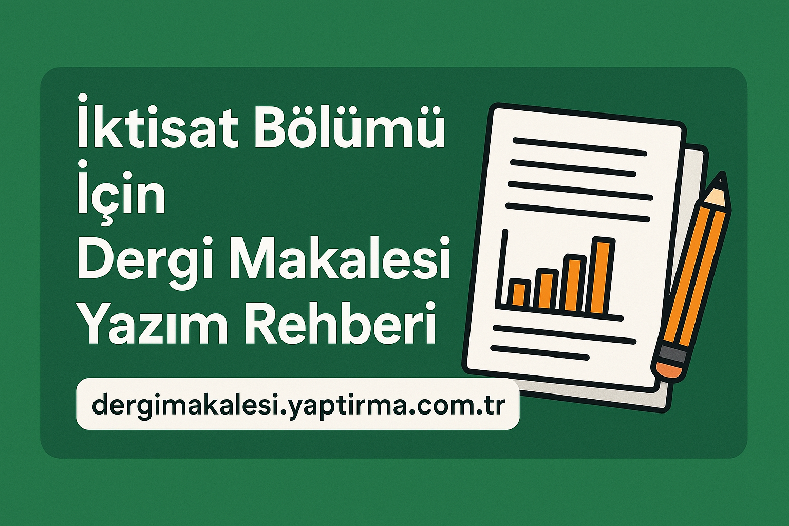 Read more about the article İktisat Bölümü İçin Dergi Makalesi Yazım Rehberi