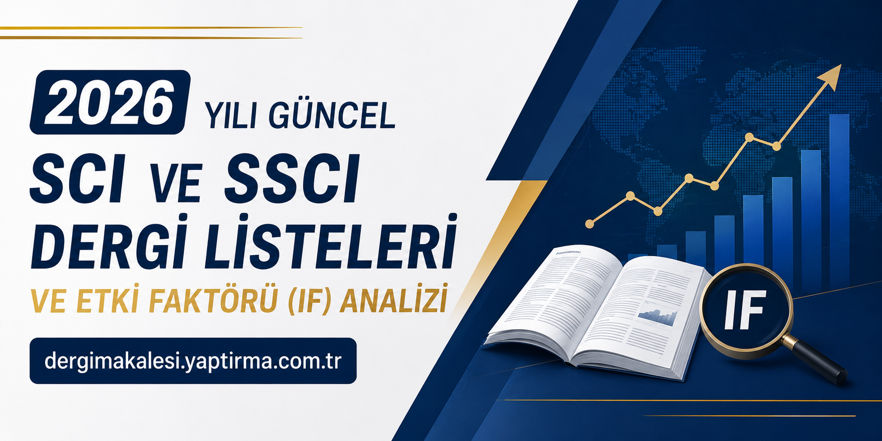 Read more about the article 2026 Yılı Güncel SCI ve SSCI Dergi Listeleri ve Etki Faktörü (IF) Analizi
