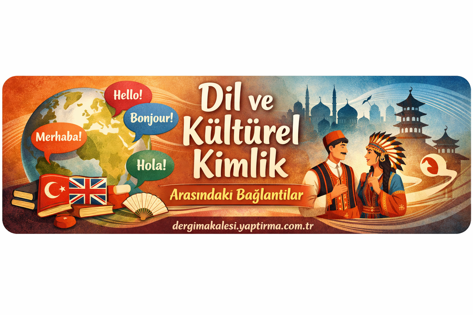 Read more about the article Dil ve Kültürel Kimlik Arasındaki Bağlantılar