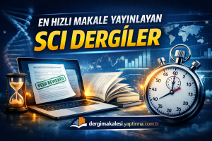 Read more about the article En Hızlı Makale Yayınlayan SCI Dergiler