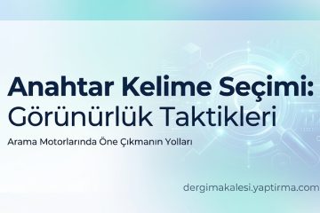 Başlık: Anahtar Kelime Seçimi: Görünürlük Taktikleri; alt başlık: Arama Motorlarında Öne Çıkmanın Yolları, mavi-beyaz degrade arka planlı görsel