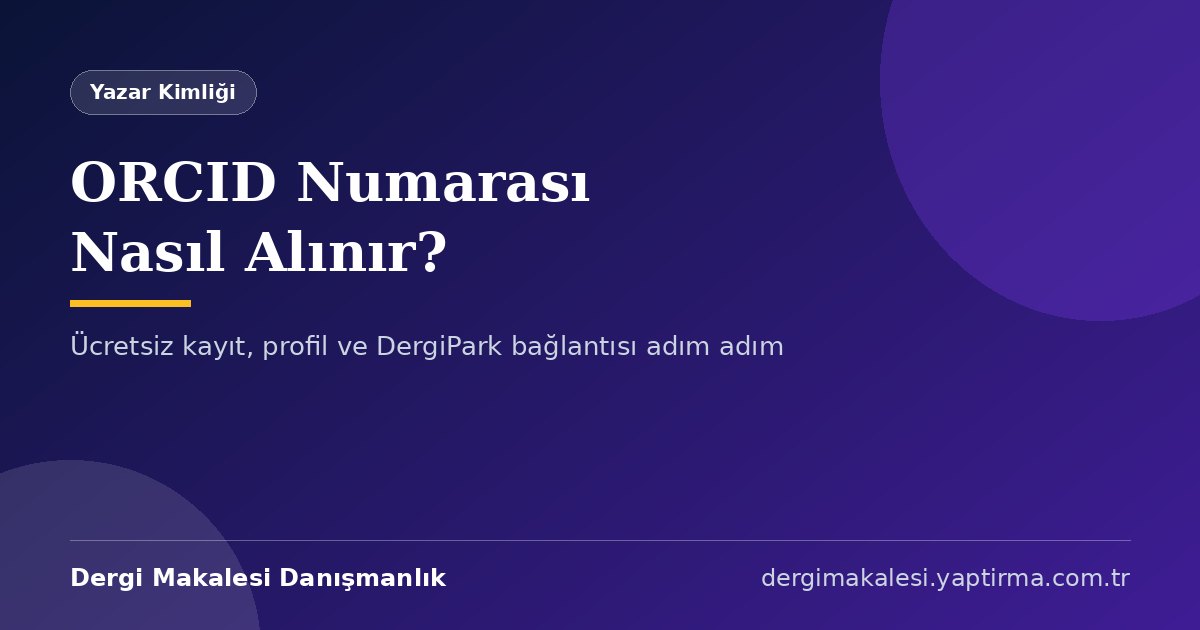 ORCID numarası nasıl alınır rehberi kapak görseli