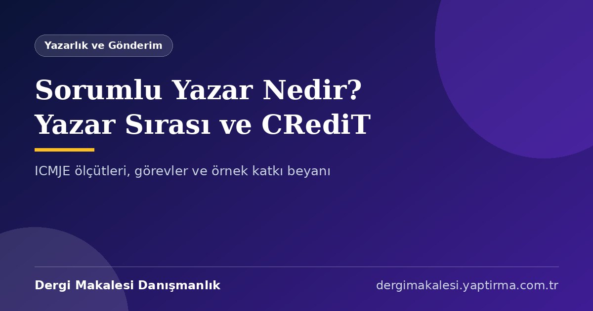 Sorumlu yazar nedir, yazar sırası ve CRediT rehberi kapak görseli